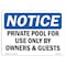 Signmission OSHA Notice Sign, 7" Height, 10" Width, Private Pool For Use Only By Owners & Guests Sign, Landscape OS-NS-D-710-L-17825 - alternate 1